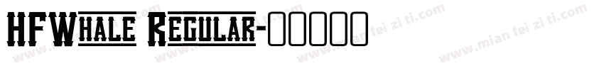 HFWhale Regular字体转换